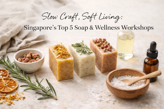 Where Craft Meets Wellness: A Guide to Singapore’s Best Soap Workshops